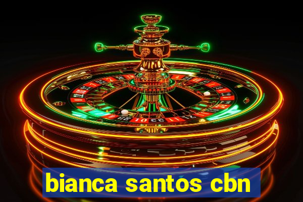 bianca santos cbn